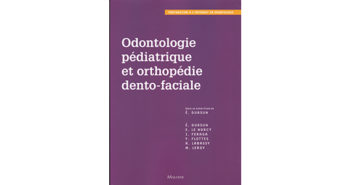 ODONTOLOGIE PÉDIATRIQUE ET ORTHOPÉDIE
